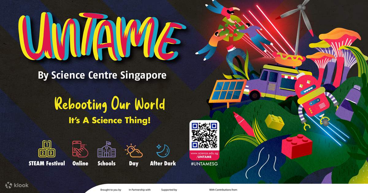 UNTAME Rebooting Our World Science Centre Singapore Admission Klook